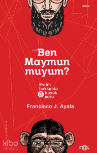 Ben Maymun muyum? ;Evrim Hakkında Altı Büyük Soru