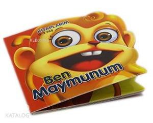 Ben Maymunum - İlk Kitaplarım 0-3 Yaş