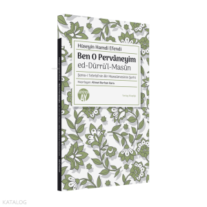 Ben O Pervâneyim ;Ed-Dürrü’l-Masûn Şems-i Tebrîzî’nin Bir Manzûmesinin Şerhi - Yeniay Kitaplığı: 5