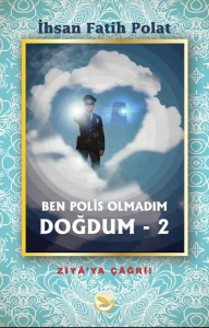 Ben Polis Olmadım Doğdum-2