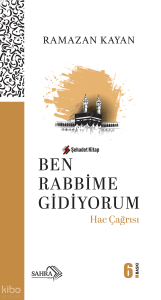 Ben Rabbime Gidiyorum - Hac Çağrısı