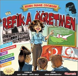 Ben Refika Öğretmen; Adam Olmuş Çocuklar