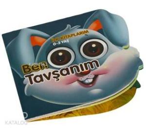 Ben Tavşanım - İlk Kitaplarım 0-3 Yaş