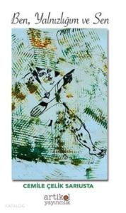 Ben, Yalnızlığım ve Sen