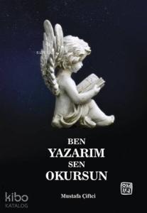 Ben Yazarım Sen Okursun