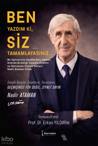 Ben Yazdım ki, Siz Tamamlayasınız…