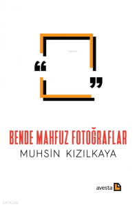 Bende Mahfuz Fotoğraflar