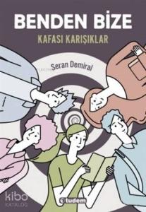 Benden Bize - Kafası Karışıklar