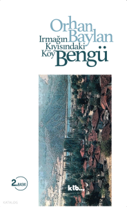 Bengü;Irmağın Kıyısındaki Köy