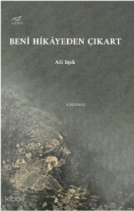 Beni Hikâyeden Çıkart
