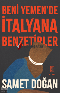 Beni Yemen’de İtalyana Benzetirler