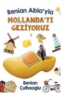 Benian Abla'yla Hollanda'yı  Geziyoruz
