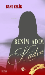 Benim Adım Kadın