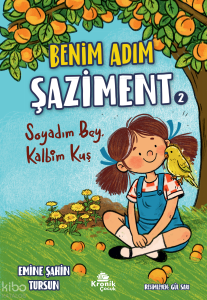 Benim Adım Şaziment 2;Soyadım Bey, Kalbim Kuş