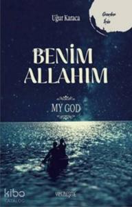 Benim Allah'ım - My God; Gençler İçin