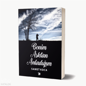 Benim Aşktan Anladığım