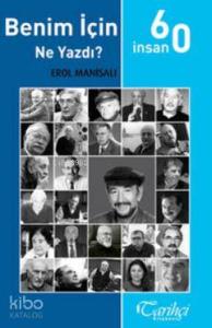 Benim İçin Ne Yazdı? / 60 İnsan