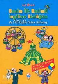 Benim İlk Resimli İngilizce Sözlüğüm