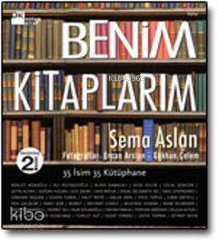 Benim Kitaplarım; Otuz Beş İsim Otuz Beş Kütüphane