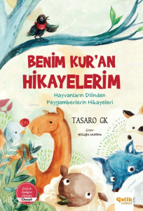 Benim Kur'an Hikayelerim (9+Yaş) - Ciltli;Hayvanların Dilinden Peygamberlerin Hikayeleri