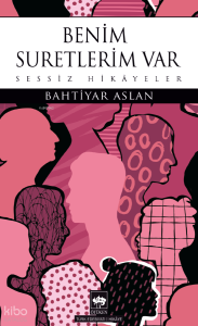 Benim Suretlerim Var; Sessiz Hikâyeler