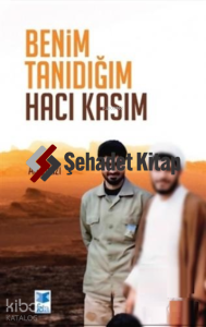 Benim Tanıdığım Hacı Kasım