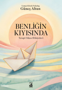 Benliğin Kıyısında: Terapi Odası Hikayeleri