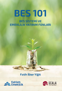 BES 101 Bes Sistemi Ve Emeklilik Yatırım Fonları