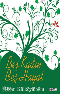 Beş Kadın Beş Hayat