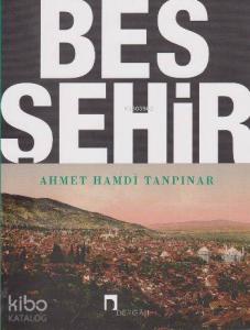 Beş Şehir (Notlarıyla)
