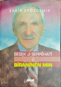 Beşek Ji Serpêhatî û Bîranînên Min