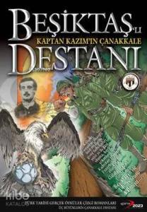 Beşiktaş'lı Kaptan Kazım'ın Çanakkale Destanı