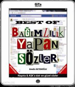 Best Of Bağımlılık Yapan Sözler; Hayata ve Aşk'a Dair En Güzel Sözler