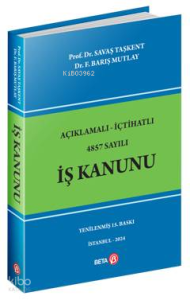Beta Akademi – Açıklamalı-İçtihatlı 4857 Sayılı İş Kanunu
