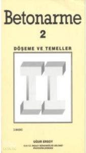 Betonarme 2; Döşeme ve Temeller