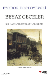 Beyaz Geceler; Bir Hayalperestin Anılarından