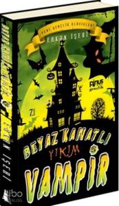 Beyaz Kanatlı Vampir - 5 Yıkım