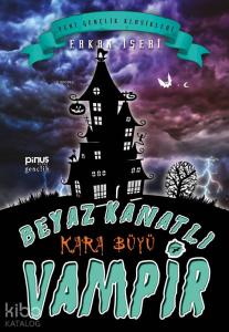 Beyaz Kanatlı Vampir 7 – Kara Büyü