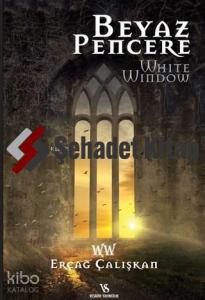 Beyaz Pencere; White Window