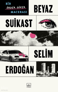 Beyaz Suikast;Bir Önder Göker Macerası