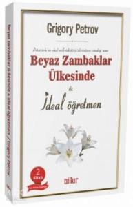Beyaz Zambaklar Ülkesinde; İdeal Öğretmen