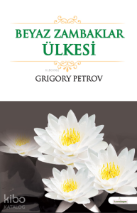 Beyaz Zambaklar Ülkesinde