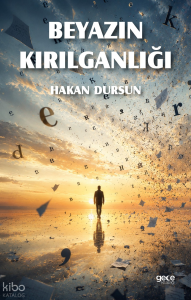 Beyazın Kırılganlığı