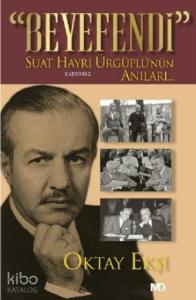 Beyfendi - Suat Hayri; Ürgüplü'nün Anıları