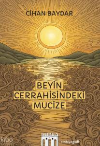 Beyin Cerrahisindeki Mucize