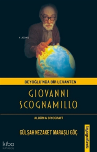 Beyoğlu'nda Bir Levanten Giovanni Scognamillo;Albüm & Biyografi