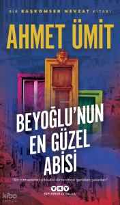 Beyoğlu'nun En Güzel Abisi;"Bir Romancının Dikkatle Dinlenmesi Gereken Yalanları"