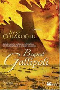 Beyond Gallipoli