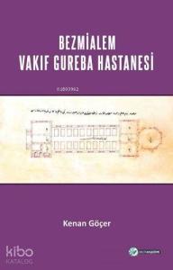 Bezmialem Valide Sultan Vakıf Gureba Hastanesi