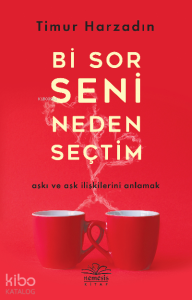 Bi Sor Seni Neden Seçtim